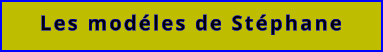 Les modéles de Stéphane