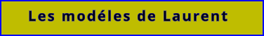 Les modéles de Laurent