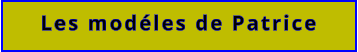 Les modéles de Patrice